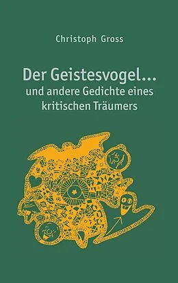 E-Book (epub) Der Geistesvogel von Christoph Gross