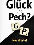E-Book (epub) Glück & Pech? Nur Worte! von Gerry Dressler