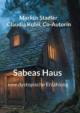 E-Book (epub) Sabeas Haus von Markus Stadler, Claudia Kubli