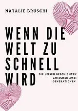 E-Book (epub) Wenn die Welt zu schnell wird von Natalie Bruschi