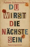 E-Book (epub) Du wirst die Nächste sein von Sabine Schumacher