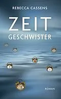 E-Book (epub) Zeitgeschwister von Rebecca Cassens