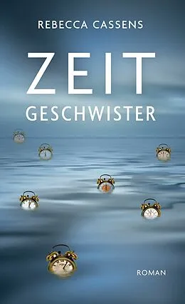 E-Book (epub) Zeitgeschwister von Rebecca Cassens