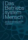 E-Book (epub) Das Betriebssystem Mensch von Daniel Christian Schröter