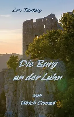 E-Book (epub) Die Burg an der Lahn von Ulrich Conrad