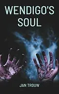 E-Book (epub) Wendigo's Soul von Jan Trouw