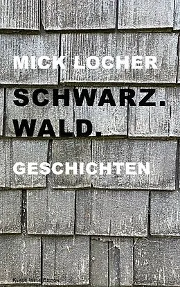 E-Book (epub) Schwarz.Wald. von Mick Locher
