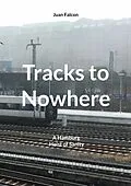 E-Book (epub) Tracks to Nowhere von Juan Falcon