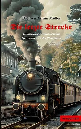 E-Book (epub) Die letzte Strecke von Dietmar Armin Müller