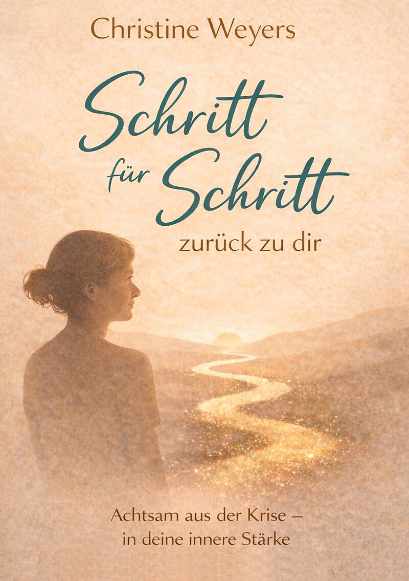 Schritt für Schritt -zurück zu dir