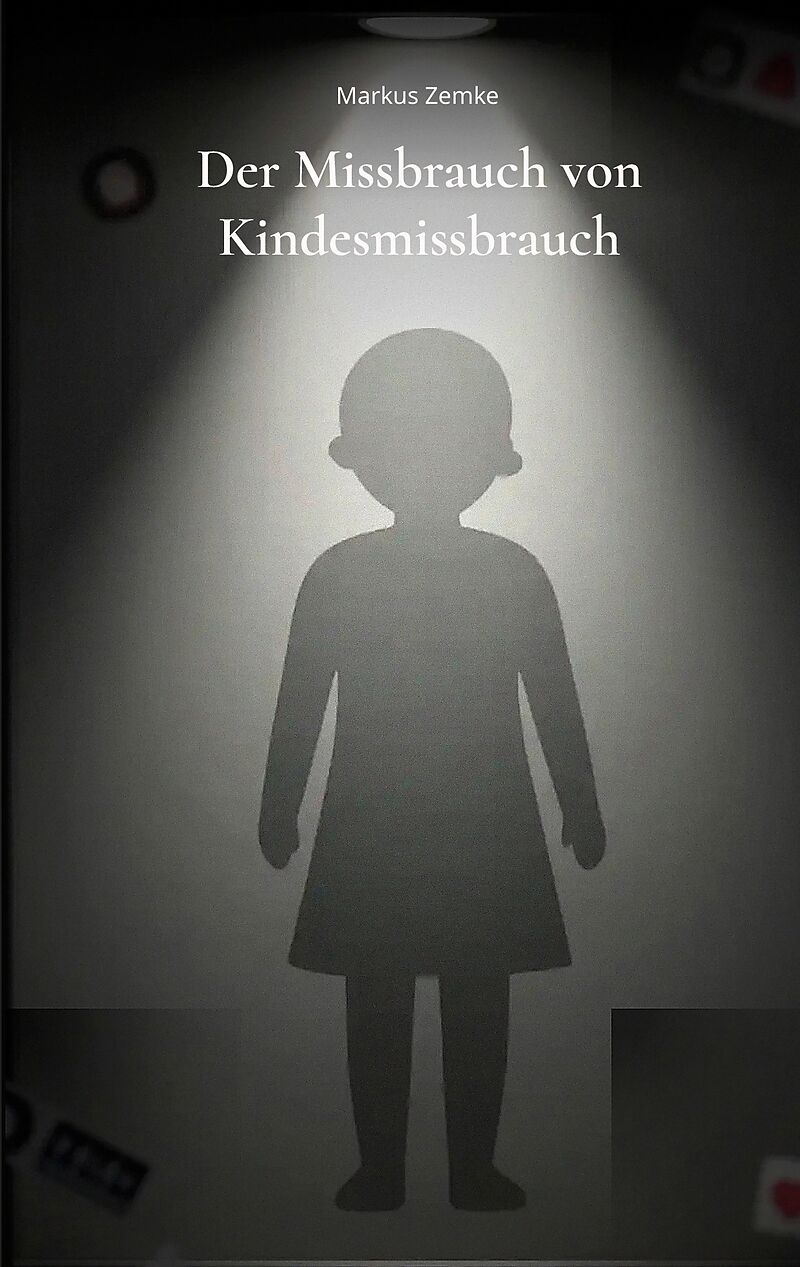 Der Missbrauch von Kindesmissbrauch
