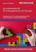 Kartonierter Einband Sprachbausteine B2 * 20 Prüfungsähnliche telc Übungen auf dem B2 Niveau * von Rosa von Trautheim