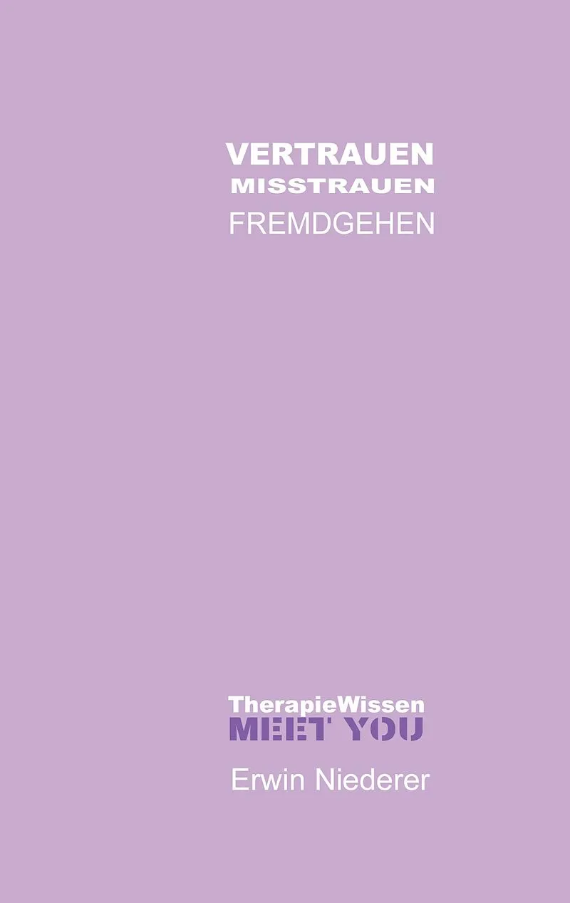 VERTRAUEN Misstrauen FREMDGEHEN
