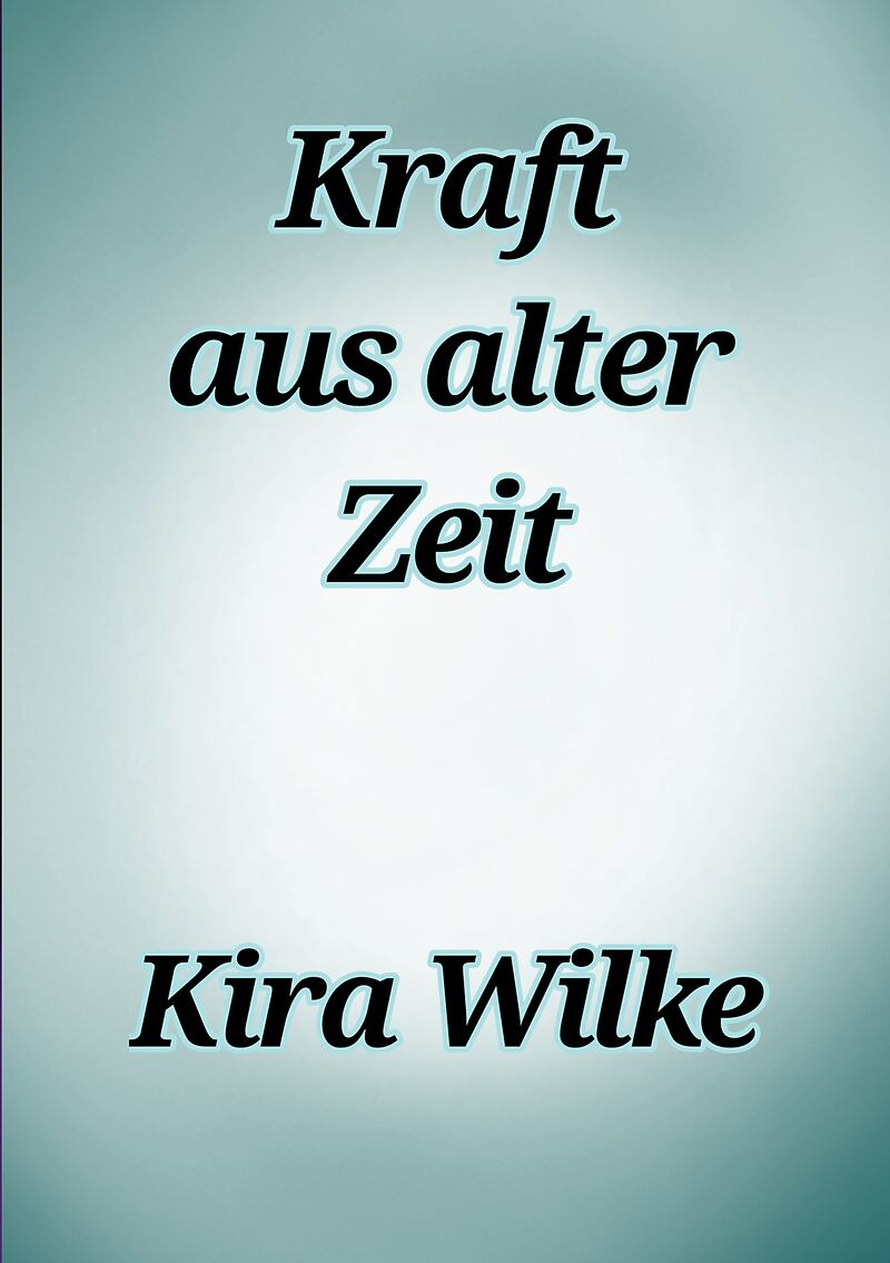 Kraft aus alter Zeit