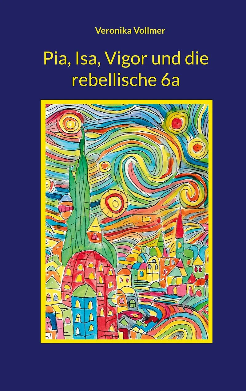Pia, Isa, Vigor und die rebellische 6a