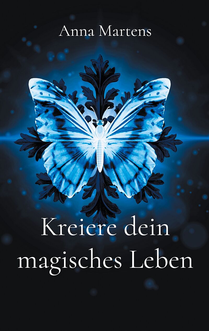Kreiere dein magisches Leben