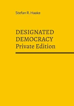 E-Book (epub) DESIGNATED DEMOCRACY von Stefan R. Haake