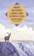 E-Book (epub) Mein rundes Leben mit Ecken und Kanten von Hanne Röhlinger