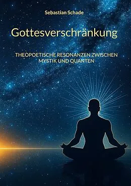 E-Book (epub) Gottesverschränkung von Sebastian Schade