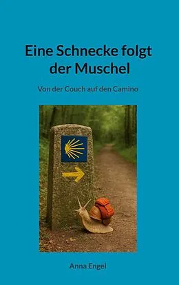 E-Book (epub) Eine Schnecke folgt der Muschel von Anna Engel