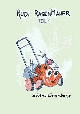 E-Book (epub) Rudi Rasenmäher von Sabine Ehrenberg