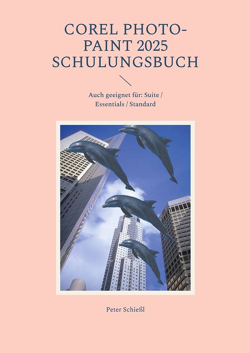 COREL PHOTO-PAINT 2025 - Schulungsbuch mit vielen Übungen