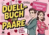 Kartonierter Einband Das Duell-Buch für Paare: Valentinstag Special von Surprise Books Creations