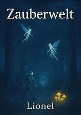 Kartonierter Einband Zauberwelt von Lionel Aeberhard