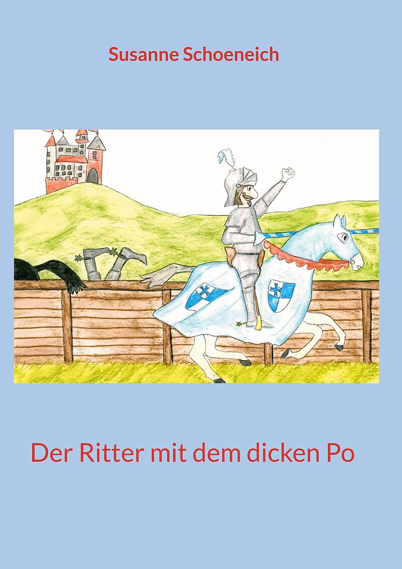 Der Ritter mit dem dicken Po