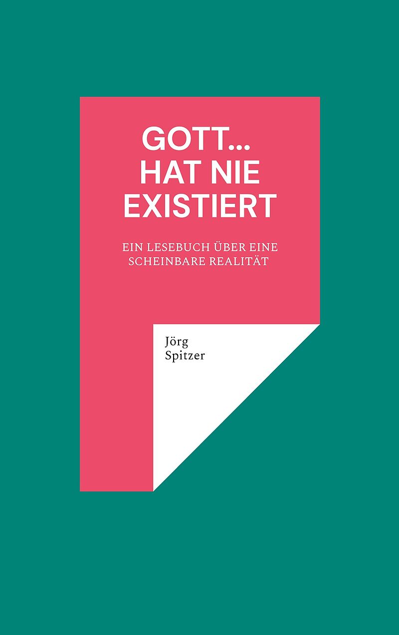 Gott... hat nie existiert
