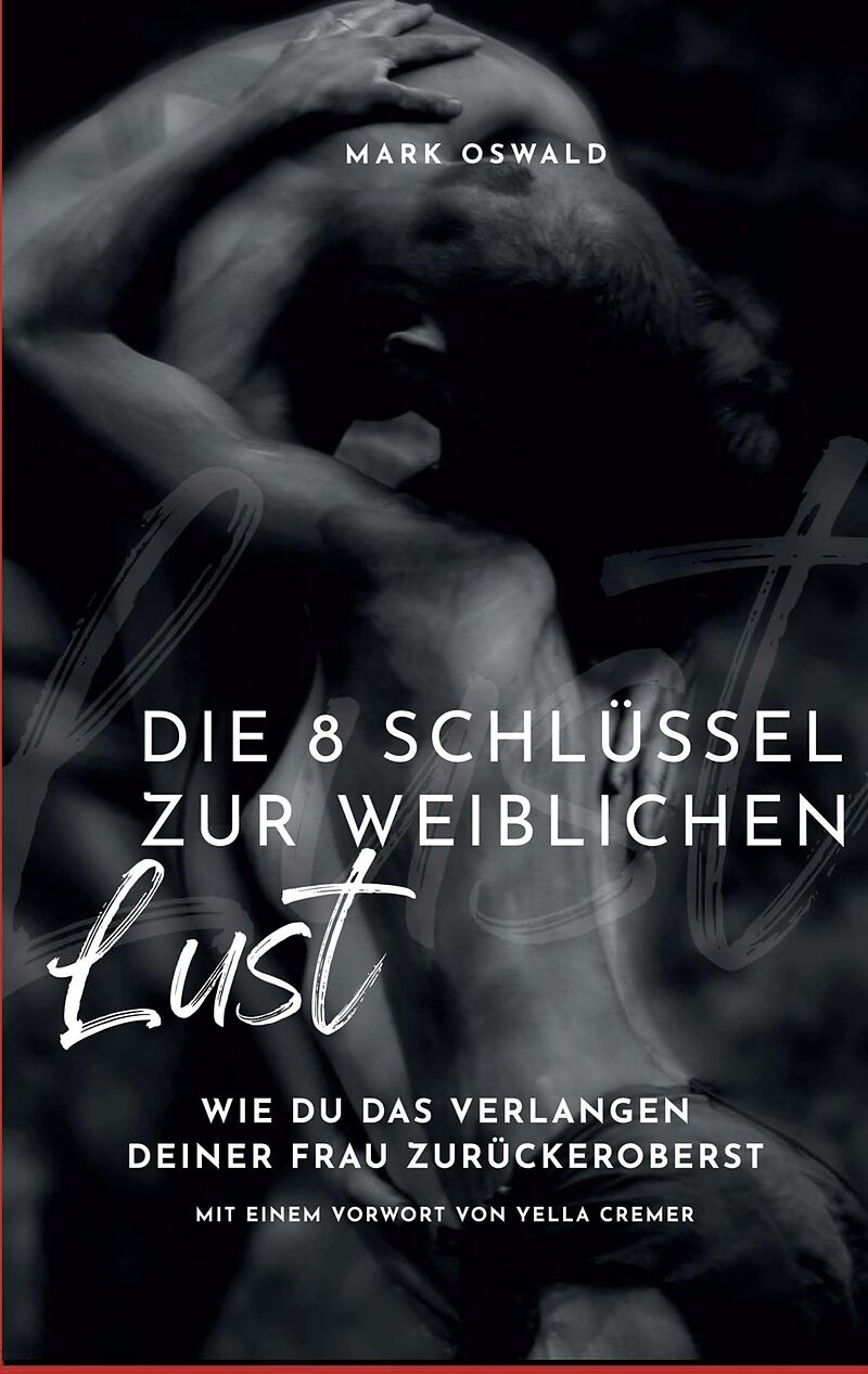 Die 8 Schlüssel zur weiblichen Lust