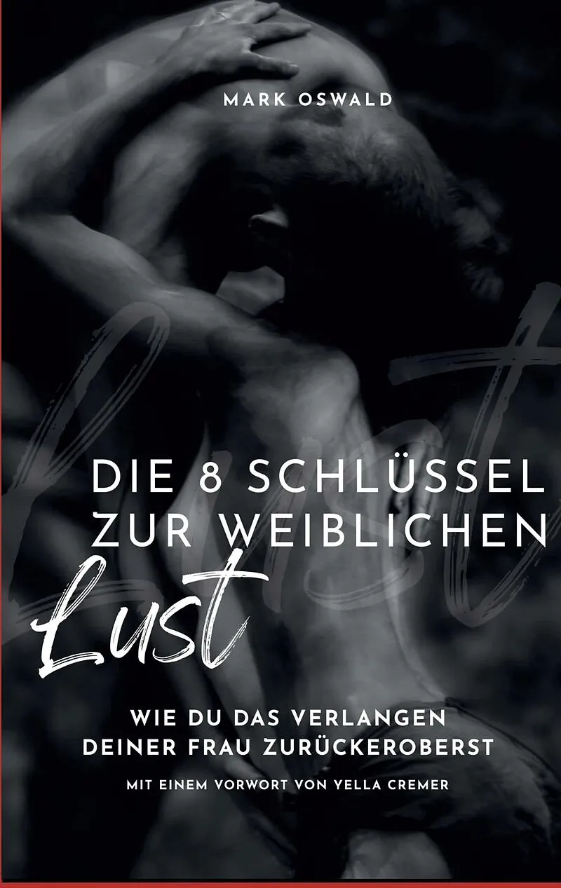 Die 8 Schlüssel zur weiblichen Lust
