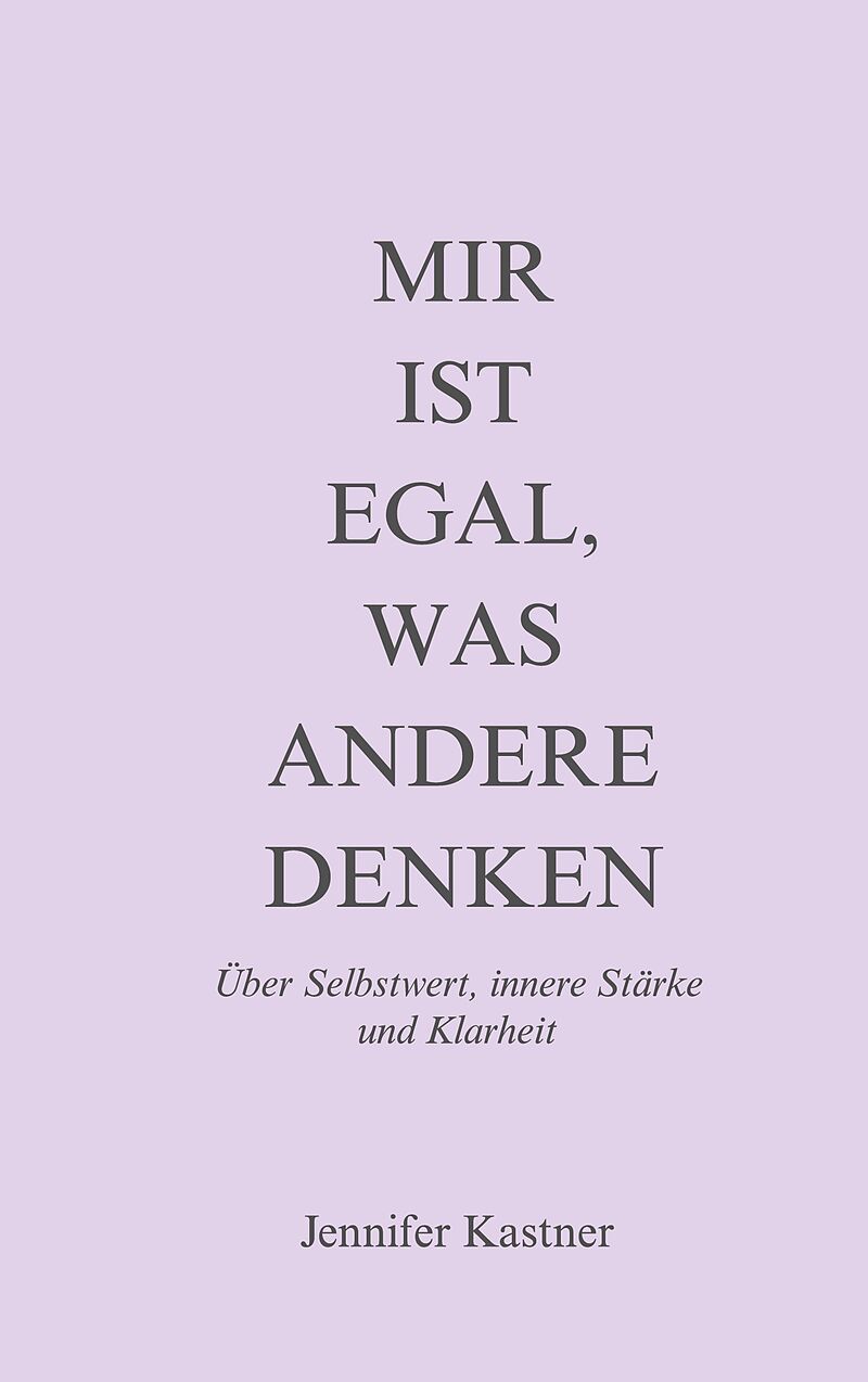 Mir ist egal, was andere denken
