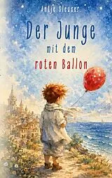 Kartonierter Einband Der Junge mit dem roten Ballon von Antje Sleuser