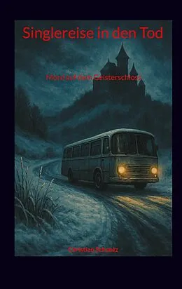 E-Book (epub) Singlereise in den Tod von Christian Schantz