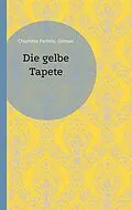 E-Book (epub) Die gelbe Tapete von Charlotte Perkins Gilman