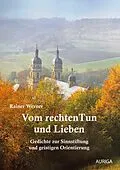 E-Book (epub) Vom rechten Tun und Lieben von Rainer Werner