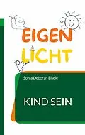 E-Book (epub) Eigenlicht von Sonja Deborah Eisele