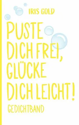 E-Book (epub) Puste dich frei, glücke dich leicht! von Iris Gold