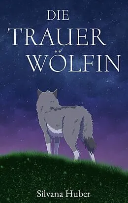E-Book (epub) Die Trauerwölfin von Silvana Huber