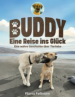 E-Book (epub) Buddy - Eine Reise ins Glück von Flavia Fellmann