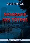 E-Book (epub) Biografie des Tötens von Uschi Gassler