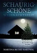 E-Book (epub) Schaurig-schöne Weihnachtszeit von Martina Bethe-Hartwig