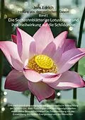 E-Book (epub) Die Sechzehnblätterige Lotusblume und ihre Heilwirkung auf die Schilddrüse von Jens Edrich