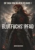 E-Book (epub) Blutfuchs' Pfad von Marvin Buchecker