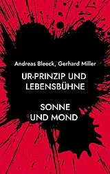 E-Book (epub) Ur-Prinzip und Lebensbühne von Andreas Bleeck, Gerhard Miller
