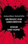 E-Book (epub) Ur-Prinzip und Lebensbühne von Andreas Bleeck, Gerhard Miller