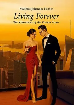 E-Book (epub) Living Forever von Matthias-Johannes Fischer