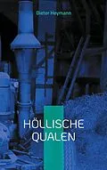 E-Book (epub) Höllische Qualen von Dieter Heymann