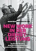 E-Book (epub) New Work in der Dienstleistung von Manfred Brandstätter